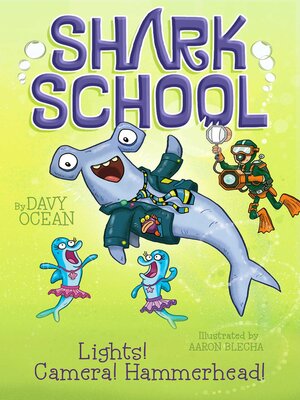 cover image of Lights! Camera! Hammerhead!